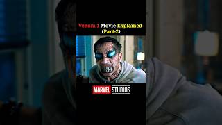 Venom 1 Movie Explained Part2 shorts marvel venom2 [upl. by Otho]