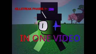 Killstreak Phases 0250 In One Video [upl. by Gildas232]