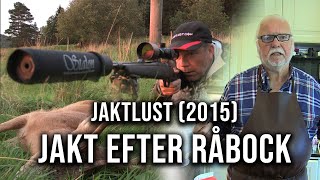 Jaktlust  Jakt efter Råbock 2015 [upl. by Nava257]