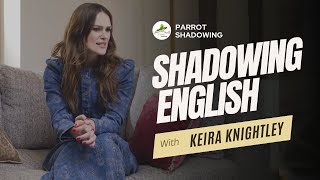 Shadowing English with Keira Knightley  BBC English Accent  Shadowing Exercise [upl. by Hamehseer]