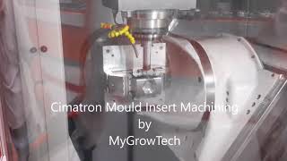 2015 07 30 Cimatron Mould Insert Machining by MyGrowTech [upl. by Aynav]