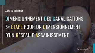 Dimensionnement des canalisations  5ᵉ étape pour un dimensionnement dun réseau dassainissement [upl. by Avek534]