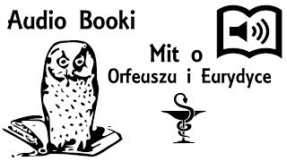 Orfeusz i Eurydyka Mitologia [upl. by Nostaw]