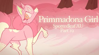 Primmadona Girl  Part 19  Evil Spottedleaf AU [upl. by Auqinal]