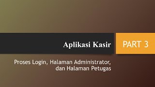 APLIKASI UKK 20232024 APLIKASI KASIR SMK RPL PPLG  PART 3 PROSES LOGIN [upl. by Lucille]