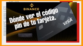 Binance Card Dónde ver el código pin [upl. by Ativ]