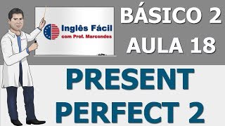 Aula 18  Present Perfect 2 [upl. by Irret]