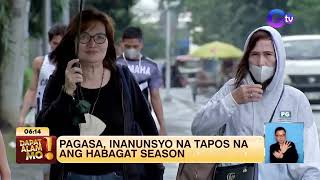 Habagat season tapos na ayon sa PAGASA  Dapat Alam Mo [upl. by Meikah]