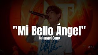 Natanael Cano  Mi Bello Angel LETRA Estreno 2023 [upl. by Vey]