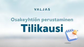 Osakeyhtiön perustaminen  Tilikausi [upl. by Pollux]