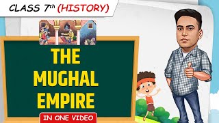 The Mughal Empire  Full Chapter in 1 Video  Class 7th SST  Junoon Batch [upl. by Luedtke]