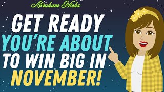 Get Ready Youre About to Win Big in November Abraham Hicks 2024 [upl. by Eissac]