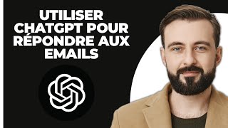 Comment Utiliser ChatGPT pour Répondre aux Emails Facile [upl. by Enoed]