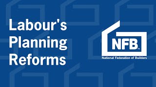 NFB Update  Labours Planning Reforms [upl. by Story274]