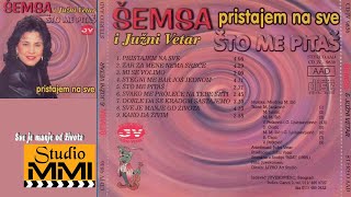 Semsa Suljakovic i Juzni Vetar  Sve je manje od zivota Audio 1986 [upl. by Eelrebmik]