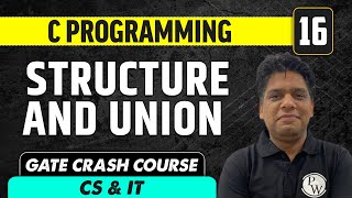 C Programming 16  Structure and Union  CS amp IT  GATE Crash Course [upl. by Leslee]