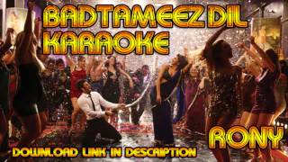 Badtameez Dil Karaoke With Background Vocals  Download Link [upl. by Kcirddes746]