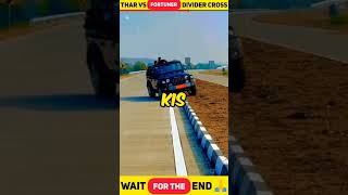 Mahindra thar vs Toyota fortuner divider cross test shorts thar fortuner divider ytshorts [upl. by Savill]