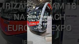 Irizar ie tram 12 na targach Euro Bus Expo 2024 w Birmingham Więcej na httpstransinfoplinfobus [upl. by Bohman]