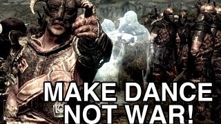 Skyrim Make Dance Not War dance dance dance [upl. by Stephie]