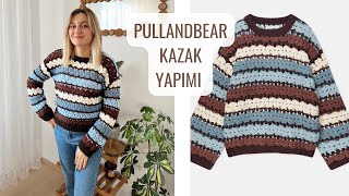 PULL AND BEAR 1500 TL OLAN ÖRGÜ KAZAĞINI ÖRÜYORUZ 🤗 ÖRGÜ KAZAK YAPIMI [upl. by Maurer]