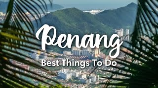 PENANG MALAYSIA 2023  10 Awesome Things To Do On Penang Island [upl. by Laeahcim]