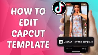 How to Edit Capcut Template on TikTok [upl. by Enymzaj]