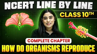 How Do Organisms Reproduce ONE SHOT  Full Chapter Line by Line  Class 10th Science  Chapter 8 [upl. by Cheke]