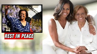 The Heartbreaking Tragedy And Sudden Death Of Michelle Obamas Mother Marian Robinson Painful [upl. by Boyse840]