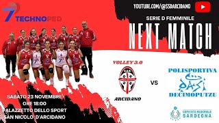 Serie D Femminile  VOLLEY 30 ARCIDANO vs POLISPORTIVA DECIMOPUTZU [upl. by Godfrey]