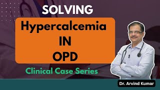 Hypercalcemia  Dr Arvind Kumar [upl. by Chane427]