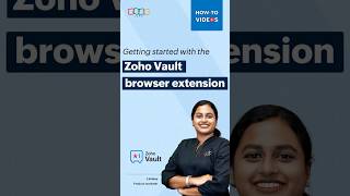 Zoho Vault browser extension makes password management both safe and simple [upl. by Mollee]