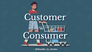 Customer Vs Consumer🛍️🛒 [upl. by Hamlin]