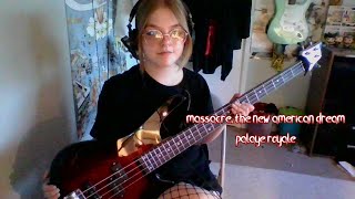 Massacre The New American Dream by Palaye Royale Bass Cover [upl. by Danita64]