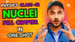 Nuclei One Shot 20242025  Physics class 12th Nuclei One Shot  Score 95 Physics  ch13 [upl. by Hose926]