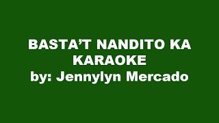 Jennylyn Mercado Bastat Nandito Ka Karaoke [upl. by Lyram637]