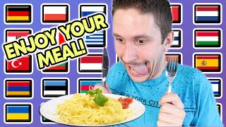 How To Say quotENJOY YOUR MEALGOOD APPETITEquot in 35 Different Languages [upl. by Bonneau341]