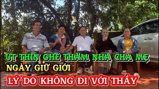 Út Thìn ghé thăm Cha Mẹ ngày giữ giới lý do không đi với Thầy Minh Tuệ sáng naythichminhtue [upl. by Joellyn365]