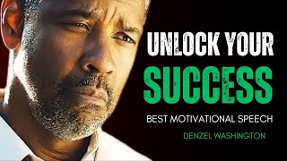 UNLOCK YOU SUCCESS  Denzel Washington Motivational Speech  Motivational Speeches [upl. by Ginny]