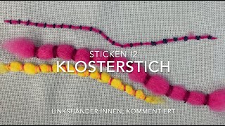 Sticken I2  Klosterstich für Linkshänderinnen kommentiert [upl. by Irehj]