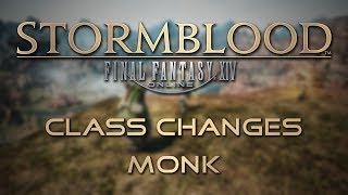 Stormblood Class Changes Monk [upl. by Norted467]