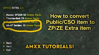 1 CS 16 AMXX Tutorials  Converting PublicCSO Item to ZPZE Extra item For CS16  Guide 2024 ⚡ [upl. by Selegna]