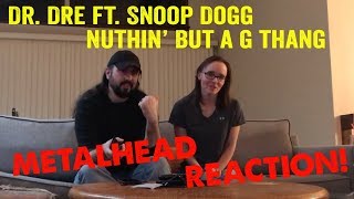 Nuthin But A G Thang  Dr Dre ft Snoop Doggy Dogg REACTION by metalheads [upl. by Lynelle]