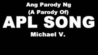 A Parody of the APL Song  Michael V With Lyrics With English translation [upl. by Mich]