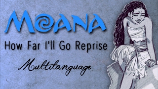 Moana  How Far Ill Go Reprise Multilanguage [upl. by Cameron634]