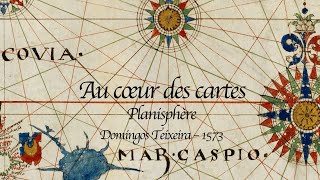 Au cœur des cartes – Planisphère nautique 1573 par Domingos Teixeira [upl. by Lust]