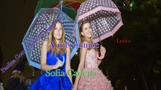 A mis quince  Paulina Goto y Natasha Dupeyron  Letra [upl. by Reyam667]