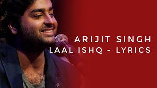 Arijit Singh  Laal Ishq  Lyrics [upl. by Enialb527]