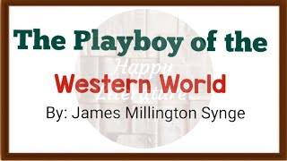 The Playboy of the Western World Summary  British Drama [upl. by Suoiradal116]