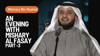 An Evening with Mishary bin Rashid Alafasy مشاري بن راشد العفاسي PART 3  Houston USA 2023 [upl. by Eben]